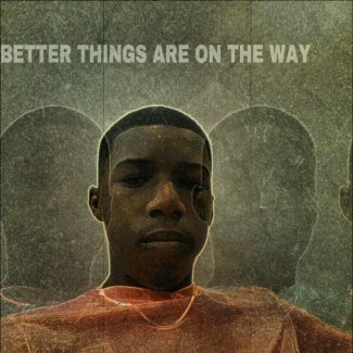 Better things are on the way....